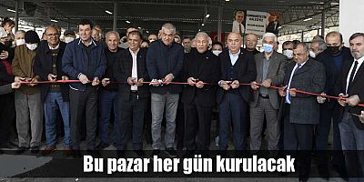 Bu pazar her gün kurulacak