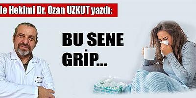 BU SENE GRİP…
