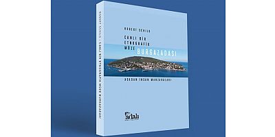 “BURGAZADASI...CANLI BİR ETNOGRAFİK MÜZE: Ada’dan İnsan Manzaraları”