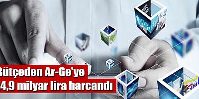 AR-GE faaliyetleri için ayrılan ödenek ve harcamalar açıklandı