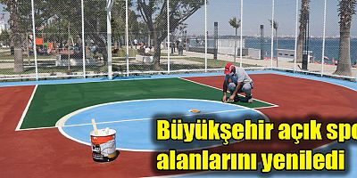 Büyükşehir açık spor alanlarını yeniledi