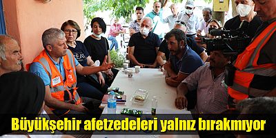 Büyükşehir afetzedelere desteğini sürdürüyor
