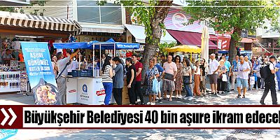 Büyükşehir Belediyesi 40 bin aşure ikram edecek