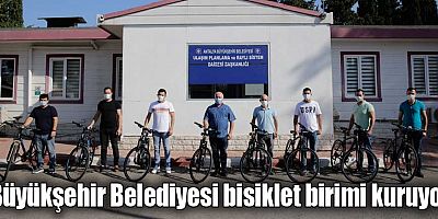 Büyükşehir Belediyesi bisiklet birimi kuruyor