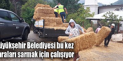 Büyükşehir Belediyesi bu kez yaraları sarmak için çalışıyor