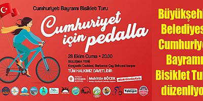 Büyükşehir Belediyesi Cumhuriyet Bayramı Bisiklet Turu Düzenliyor