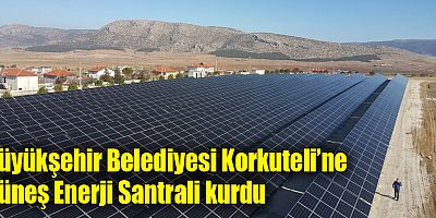 Büyükşehir Belediyesi Korkuteli’ne Güneş Enerji Santrali kurdu