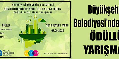 Büyükşehir Belediyesi’nden ödüllü yarışma