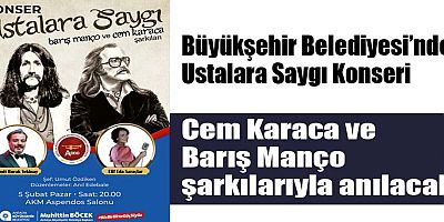 Büyükşehir Belediyesi’nden Ustalara Saygı Konseri