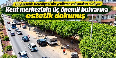 Büyükşehir Belediyesi’nin yenileme çalışmaları sürüyor