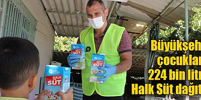 Büyükşehir çocuklara 224 bin litre Halk Süt dağıttı