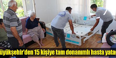 Büyükşehir'den 15 kişiye tam donanımlı hasta yatağı