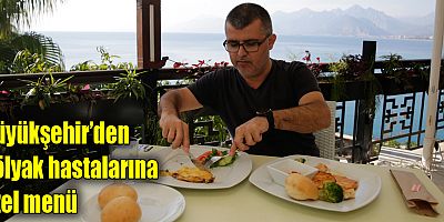 Büyükşehir’den çölyak hastalarına özel menü