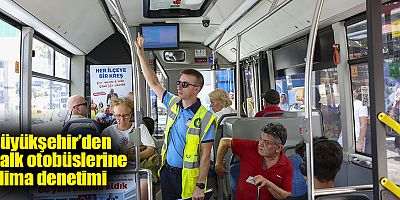 Büyükşehir’den halk otobüslerine klima denetimi