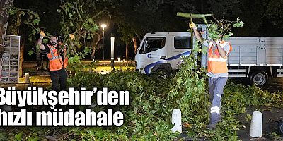 Büyükşehir’den hızlı müdahale 