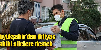 Büyükşehir’den ihtiyaç sahibi ailelere destek