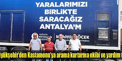 Büyükşehir’den Kastamonu’ya arama kurtarma ekibi ve yardım tırı