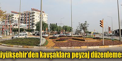 Büyükşehir’den kavşaklara peyzaj düzenlemesi
