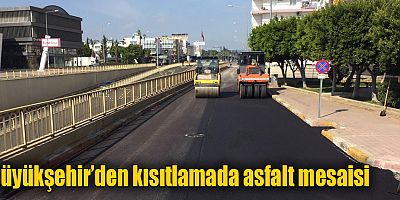 Büyükşehir’den kısıtlamada asfalt mesaisi