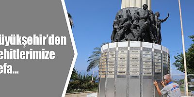 Büyükşehir’den şehitlerimize vefa