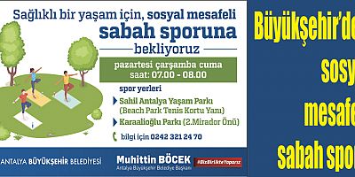 Büyükşehir’den sosyal mesafeli sabah sporu