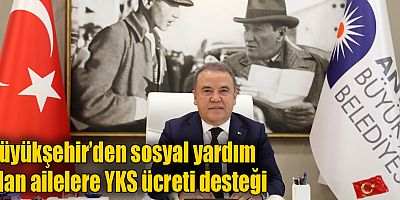 Büyükşehir’den sosyal yardım alan ailelere YKS ücreti desteği