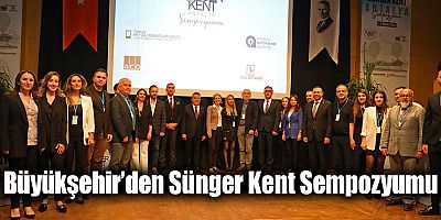Büyükşehir’den Sünger Kent Sempozyumu