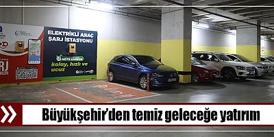 Büyükşehir’den temiz geleceğe yatırım