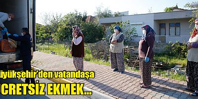 Büyükşehir’den vatandaşa ücretsiz ekmek