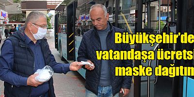 Büyükşehir’den vatandaşa ücretsiz maske dağıtımı
