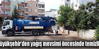 Büyükşehir’den yağış mevsimi öncesinde temizlik