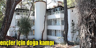 Büyükşehir gençler için kamp ve eğitim merkezi yapıyor