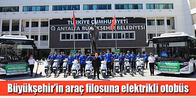 Büyükşehir’in araç filosuna elektrikli otobüs