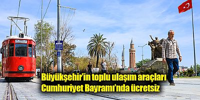 Büyükşehir’in toplu ulaşım araçları Cumhuriyet Bayramı’nda ücretsiz