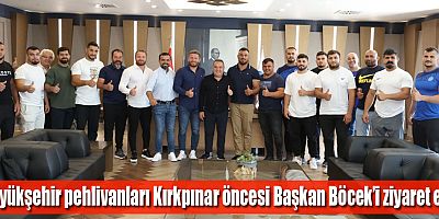 Büyükşehir pehlivanları Kırkpınar öncesi Başkan Böcek’i ziyaret etti