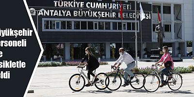 Büyükşehir personeli işe bisikletle geldi