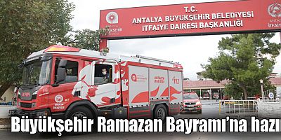 Büyükşehir Ramazan Bayramı’na hazır