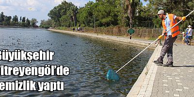 Büyükşehir Titreyengöl’de temizlik yaptı