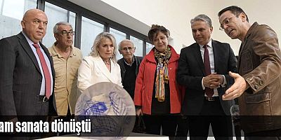 Cam sanata dönüştü