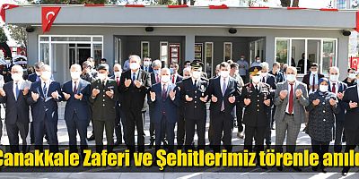 Çanakkale Zaferi ve Şehitlerimiz törenle anıldı