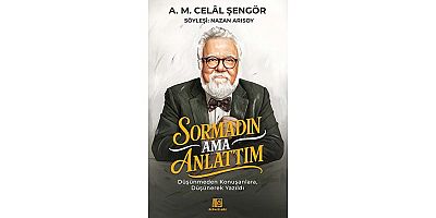 Celal Şengör'den ezber bozan bir söyleşi kitabı: Sormadın Ama Anlattım
