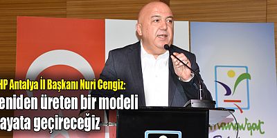 Cengiz: Yeniden üreten bir modeli hayata geçireceğiz