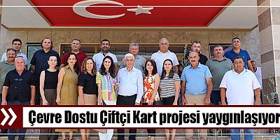 Çevre Dostu Çiftçi Kart projesi yaygınlaşıyor