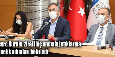 Çevre Kurulu, zirai ilaç ambalaj atıklarına yönelik adımları belirledi