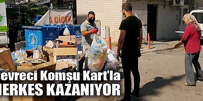 Çevreci Komşu Kart’la herkes kazanıyor