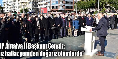 CHP Antalya İl Başkanı Cengiz: 