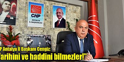 CHP Antalya İl Başkanı Cengiz: 