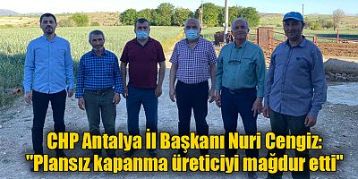 CHP Antalya İl Başkanı Nuri Cengiz: 
