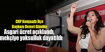 CHP Konyaaltı İlçe Başkanı Demet Gündüz: Asgari ücret açıklandı, emekçiye yoksulluk dayatıldı