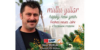 CHP Konyaaltı İlçe Başkanı Onur Duruk'tan yeni yıl mesajı